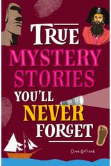 True Stories Youll Never Forget: True Mystery Stories