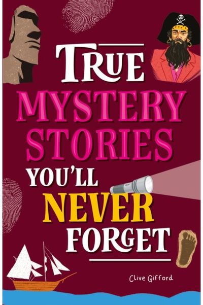 True Stories Youll Never Forget: True Mystery Stories