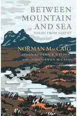 Between Mountain and Sea: Poems From Assynt