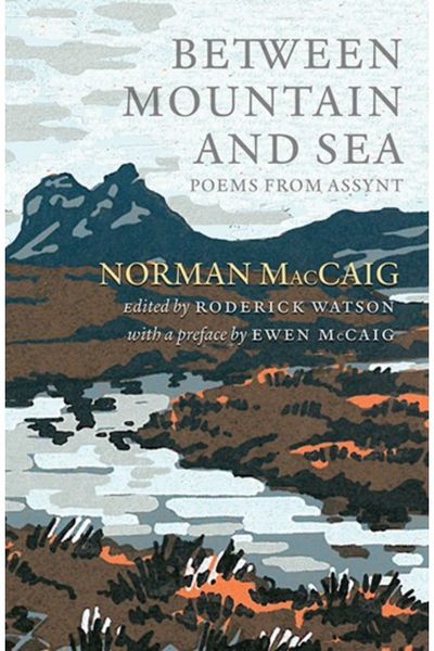 Between Mountain and Sea: Poems From Assynt