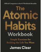 Atomic Habits Workbook: Official Companion to the #1 Worldwide Bestseller