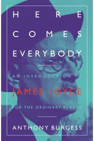 Here Comes Everybody: An Introduction to James Joyce for the ordinary reader