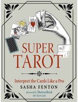 Super Tarot: Interpret the Cards Like a Pro
