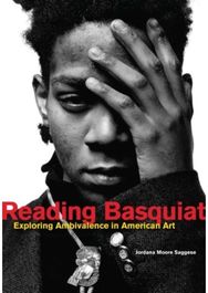 Reading Basquiat: Exploring Ambivalence in American Art