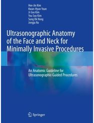 Ultrasonographic Anatomy of the Face and Neck for Minimally Invasive Procedures: An Anatomic Guideline for Ultrasonographic-Guided Procedures