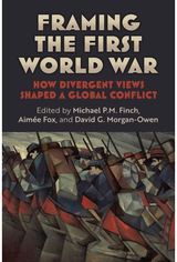 Framing the First World War: How Divergent Views Shaped a Global Conflict