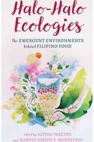 Halo-Halo Ecologies: The Emergent Environments Behind Filipino Food