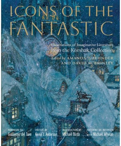 Icons of the Fantastic: Illustrations of Imaginative Literature from the Korshak Collection