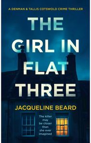 Girl in Flat Three: A Gripping Psychological Crime Thriller with a Twist You Won’t See Coming
