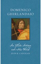 Domenico Ghirlandaio: An Elite Artisan and His World