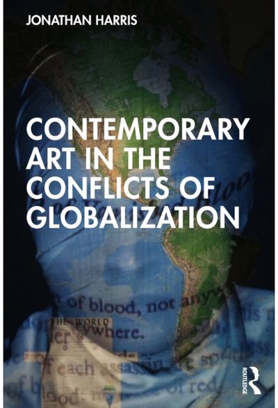 Contemporary Art in the Conflicts of Globalization