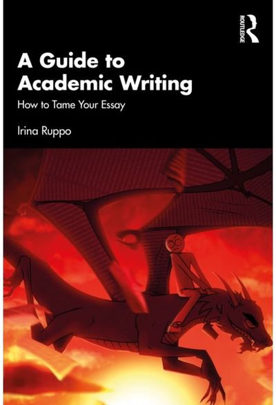 Guide to Academic Writing: How to Tame Your Essay