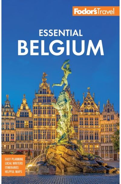 Fodors Essential Belgium: with Luxembourg