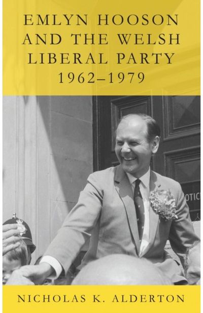 Emlyn Hooson and the Welsh Liberal Party, 1962-1979