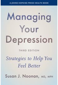 Managing Your Depression: Strategies to Help You Feel Better