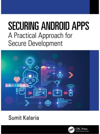 Securing Android Apps: A Practical Approach for Secure Development