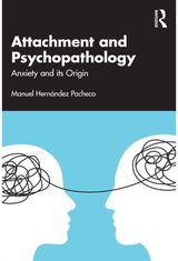 Attachment and Psychopathology: Anxiety and its Origin