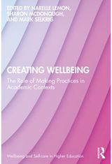 Creating Wellbeing: The Role of Making Practices in Academic Contexts