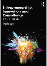 Entrepreneurship, Innovation and Consultancy: A Practical Guide
