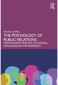 Psychology of Public Relations: From Industry Practice to Societal Challenges of the Profession