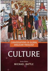 Conversations in Global Anglican Theology: Culture