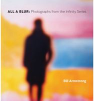 All a Blur: Photographs from the Infinity Series
