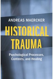 Historical Trauma: Psychological Processes, Contexts, and Healing