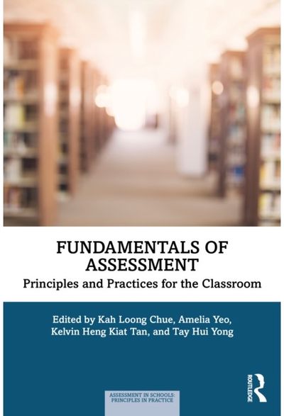 Fundamentals of Assessment: Principles and Practices for the Classroom