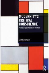 Modernity’s Critical Conscience: A Social Science that Matters