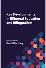 Key Developments in Bilingual Education and Bilingualism