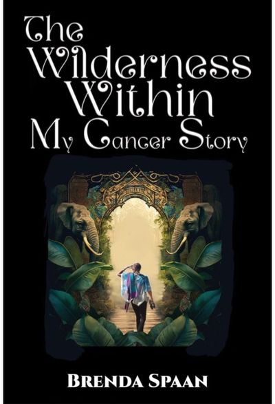Wilderness Within: My Cancer Story