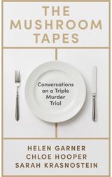Mushroom Tapes: Conversations on a Triple Murder Trial