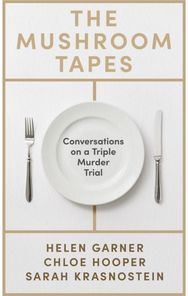 Mushroom Tapes: Conversations on a Triple Murder Trial