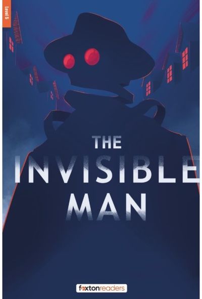 Invisible Man - Foxton Reader Level-5 (1700 Headwords B2) with free online AUDIO