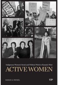 Active Women: Indigenous Women's Social and Political Work in Kanata's West