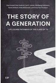Story of a Generation: Life Course Pathways of the Class of '73