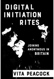 Digital Initiation Rites: Joining Anonymous in Britain