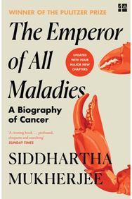 Emperor of All Maladies: A Biography of Cancer