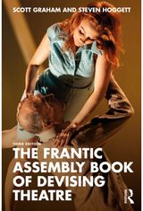 Frantic Assembly Book of Devising Theatre