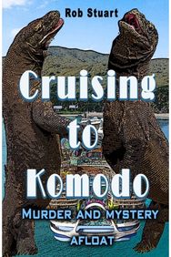 Cruising To Komodo: Murder and Mystery Afloat