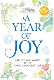 Year of Joy: Reflect and Write with Songs and Scripture