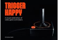 Trigger Happy: A Visual Celebration of Video Game Controllers