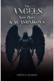 Angels Now Have Kalashnikovs