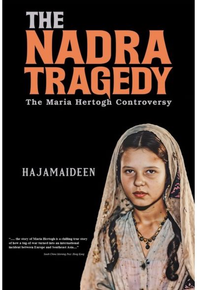Nadra Tragedy: The Maria Hertogh Controversy