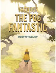 Through The Fog Fantastic