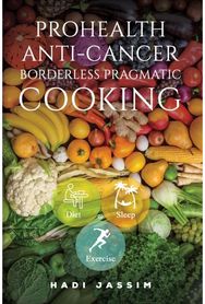ProHealth Anti-Cancer: Borderless Pragmatic Cooking