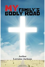 My Family’s Godly Road
