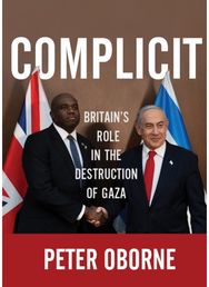 Complicit: Britain's Role in the Destruction of Gaza