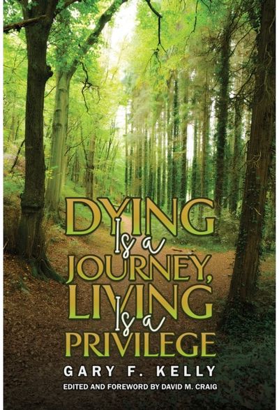 Dying Is a Journey, Living Is a Privilege