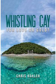 Whistling Cay: For Love or Gold?